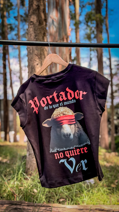 Camiseta Mujer Ref. PORTADOR DE LO QUE EL MUNDO NO QUIERE VER