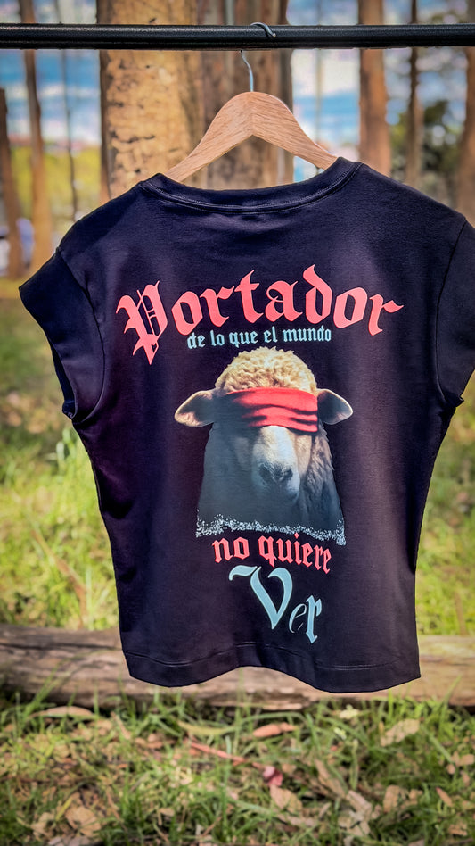 Camiseta Mujer Ref. PORTADOR DE LO QUE EL MUNDO NO QUIERE VER