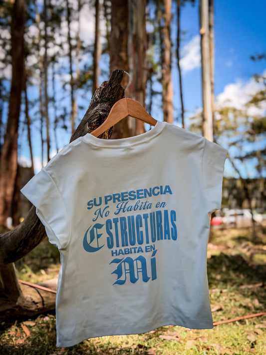 Camiseta Mujer Ref. SU PRESENCIA NO HABITA EN ESTRUCTURAS